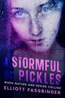 A Stormful of Pickles