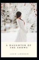 A Daughter of the Snows (Illustrated Edition)