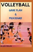 Volleyball Gameplan & Procedure