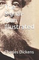 The Signal-Man Illustrated