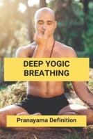 Deep Yogic Breathing