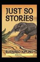 Just So Stories (Illustrated)