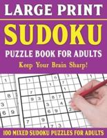 Large Print Sudoku Puzzle Book For Adults: 100 Mixed Sudoku Puzzles  For Adults: Sudoku Puzzles for Adults and Seniors With Solutions-One Puzzle Per Page- Vol 8