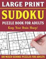 Large Print Sudoku Puzzle Book For Adults: 100 Mixed Sudoku Puzzles  For Adults: Sudoku Puzzles for Adults and Seniors With Solutions-One Puzzle Per Page- Vol 9