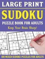 Large Print Sudoku Puzzle Book For Adults: 100 Mixed Sudoku Puzzles  For Adults: Sudoku Puzzles for Adults and Seniors With Solutions-One Puzzle Per Page- Vol 11