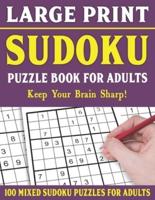 Large Print Sudoku Puzzle Book For Adults: 100 Mixed Sudoku Puzzles  For Adults: Sudoku Puzzles for Adults and Seniors With Solutions-One Puzzle Per Page- Vol 14