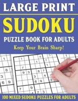 Large Print Sudoku Puzzle Book For Adults: 100 Mixed Sudoku Puzzles  For Adults: Sudoku Puzzles for Adults and Seniors With Solutions-One Puzzle Per Page- Vol 20