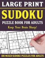 Large Print Sudoku Puzzle Book For Adults: 100 Mixed Sudoku Puzzles  For Adults: Sudoku Puzzles for Adults and Seniors With Solutions-One Puzzle Per Page- Vol 24