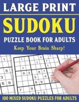 Large Print Sudoku Puzzle Book For Adults: 100 Mixed Sudoku Puzzles  For Adults: Sudoku Puzzles for Adults and Seniors With Solutions-One Puzzle Per Page- Vol 28