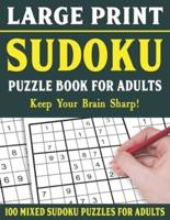 Large Print Sudoku Puzzle Book For Adults: 100 Mixed Sudoku Puzzles  For Adults: Sudoku Puzzles for Adults and Seniors With Solutions-One Puzzle Per Page- Vol 29