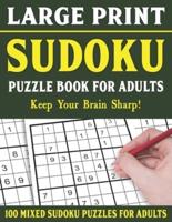 Sudoku Puzzle Book For Adults: 100 Mixed Sudoku Puzzles  For Adults: Large Print Sudoku Puzzles for Adults and Seniors With Solutions-One Puzzle Per Page- Vol 47