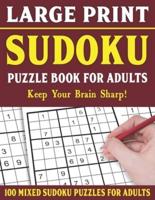 Sudoku Puzzle Book For Adults: 100 Mixed Sudoku Puzzles  For Adults: Large Print Sudoku Puzzles for Adults and Seniors With Solutions-One Puzzle Per Page- Vol 60