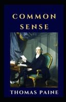 Common Sense by Thomas Paine Illustrated Edition