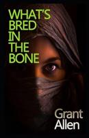 What's Bred in the Bone Illustrated