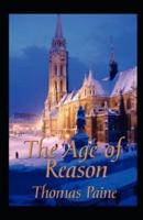 The Age of Reason by Thomas Paine Illustrated Edition