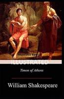 Timon of Athens By William Shakespeare (Illustrated)