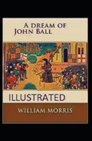 A Dream of John Ball Illustrated