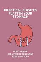 Practical Guide To Flatten Your Stomach