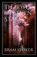 The Jewel of Seven Stars by Bram Stoker Illustrated Edition