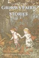 Grimm's Fairy Stories by Jacob Grimm and Wilhelm Grimm: with Original Illustration