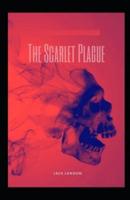 The Scarlet Plague-Original Edition(Annotated)