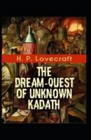 The Dream-Quest of Unknown Kadath Illustrated