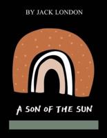 A Son of the Sun by Jack London