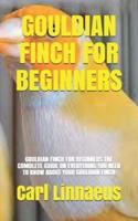 Gouldian Finch for Beginners
