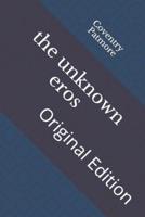 The Unknown Eros