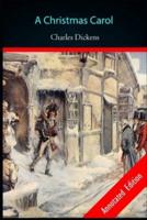 A CHRISTMAS CAROL: CHARLES DICKENS Annotated Novel