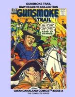 Gunsmoke Trail - B&W Readers Collection