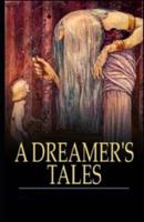 A Dreamer's Tales Illustrated