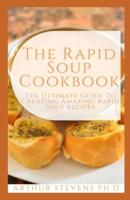 The Rapid Soup Cookbook