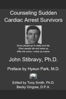 Counseling Sudden Cardiac Arrest Survivors