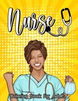 Nurse Coloring Book for Adults #Nurse Life: More than 30 Funny, Motivational & Funny Nursing Quotes inside this Adult Coloring book For Nurses filled with Nurses daily Problems For Relaxation, Stress relief & Anti stress Color Therapy (Registered Nurses)