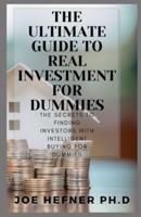 The Ultimate Guide to Real Investment for Dummies