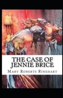 The Case of Jennie Brice Illustrated