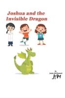 Joshua and the Invisible Dragon
