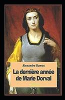 La Dernière Année de Marie Dorval Annoté