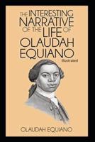 The Interesting Narrative of the Life of Olaudah Equiano Illustrated