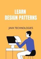Learn  Design Patterns: the best practices used by experienced object-oriented software developers