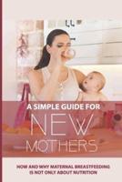 A Simple Guide For New Mothers