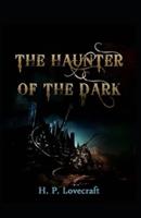 The Haunter of the Dark Illustrated