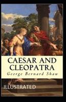 Caesar and Cleopatra Illustrated