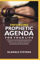 Enforcing Prophetic Agenda For Your Life