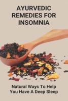 Ayurvedic Remedies For Insomnia