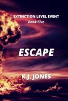 Extinction Level Event, Book Five: Escape