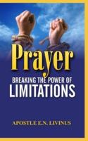 (Prayer) Breaking The Power Of Limitation