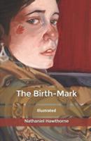 The Birth-Mark Illustrated