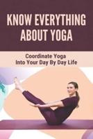 Know Everything About Yoga